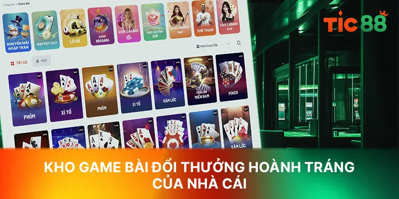 Kho game bài đổi thưởng hoành tráng của nhà cái Kho game bài đổi thưởng hoành tráng của nhà cái
